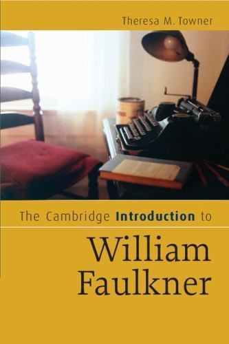 The Cambridge Introduction to William Faulkner Towner Paperback 9780521671552