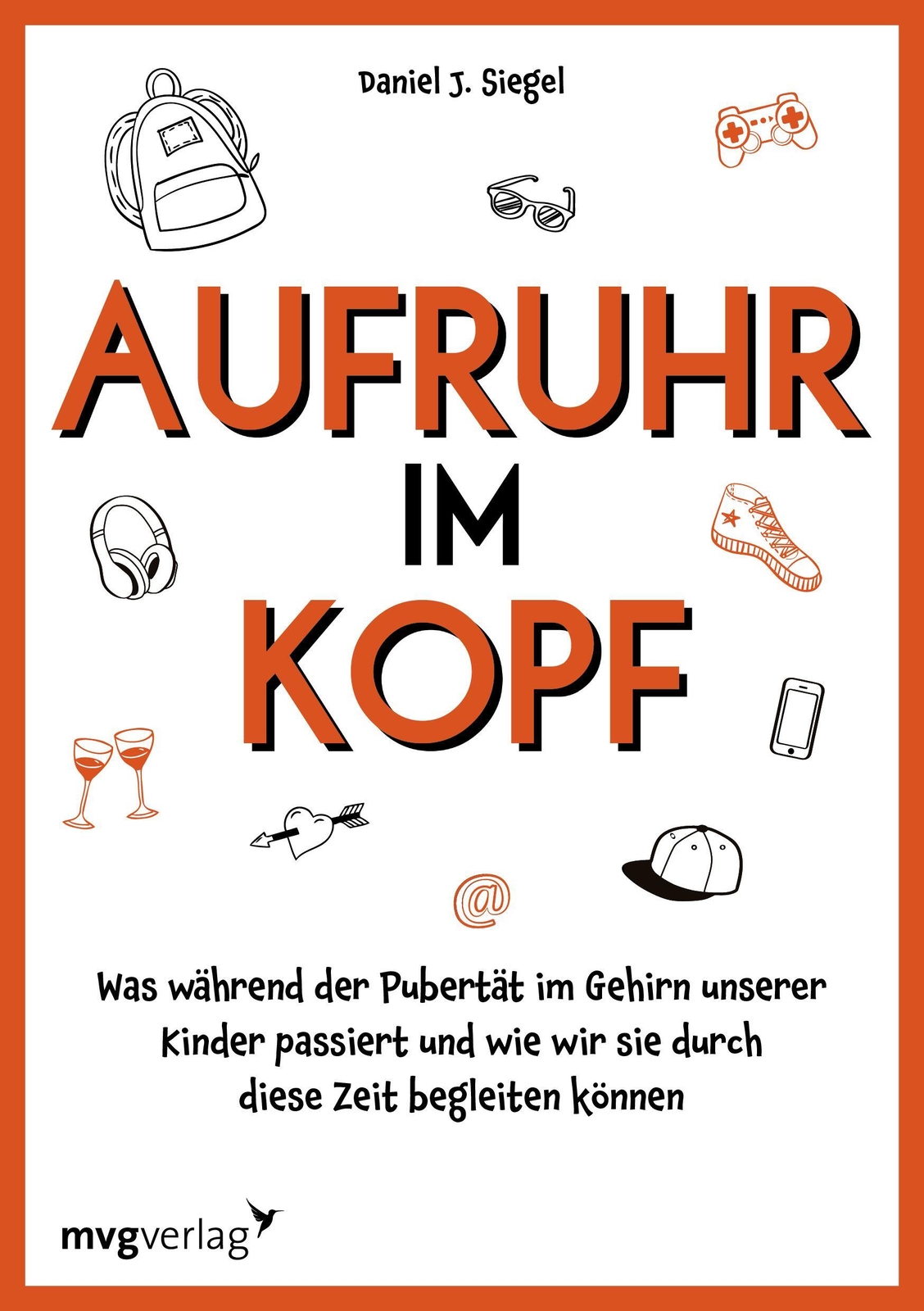 Thumbnail - Aufruhr Kopf Daniel J. Siegel Taschenbuch 304 S. Deutsch 2022 Mvg