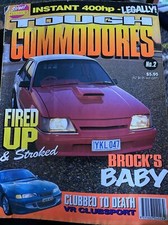 TOUGH COMMODORES - CAR MAGAZINE No.2 Fired Up & Stroked / Brock’s Baby