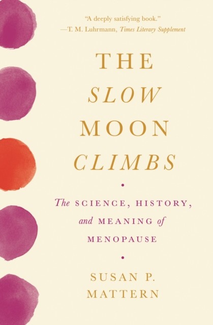 The Slow Moon Climbs The Science History and Meaning by Susan Mattern PAPERBACK - Image 6
