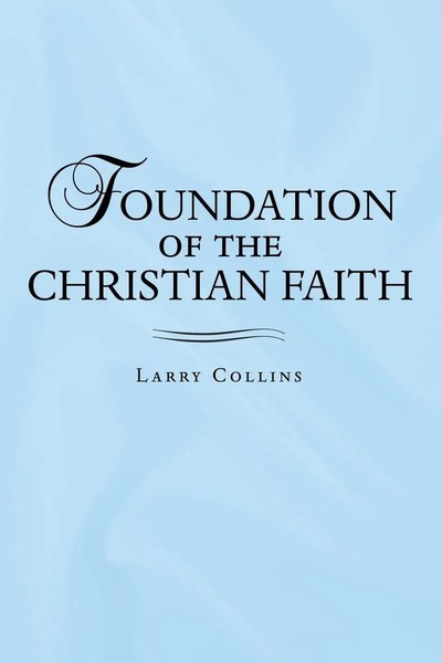 Foundation Of The Christian Faith Larry Collins Taschenbuch Englisch 2020-image