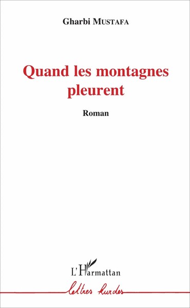 Gharbi Mustafa | Quand Les Montagnes Pleurent | Taschenbuch | FranzöSisch (2020)-image