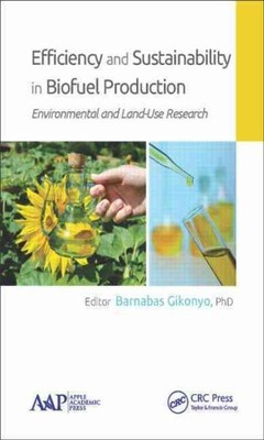Efficiency and Sustainability in Biofuel Production : Environmental and Land-...