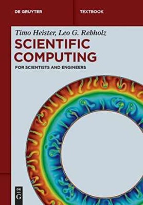 Scientific Computing: For Scientists and - Paperback, by Heister Timo - Good