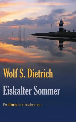 Eiskalter Sommer | Cuxland Krimi | Wolf S. Dietrich | Taschenbuch | 240 S.