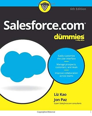 SALESFORCE.COM FOR DUMMIES (FOR DUMMIES (COMPUTER/TECH)) By Liz Kao & Jon Paz