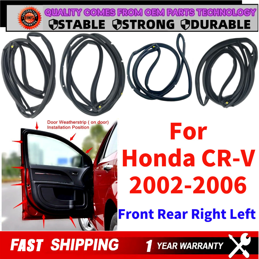 Front Rear Right Left Door Rubber Seals Weather Strip For Honda CR-V 2002-2006