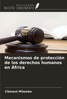 Mecanismos De ProteccióN De Los Derechos Humanos En ÁFrica CléMent Milambo Buch