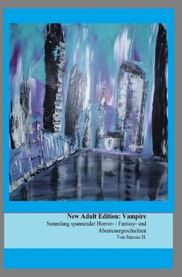 Simone H. | New Adult Edition: Vampire | Taschenbuch | Deutsch (2022) | 200 S.