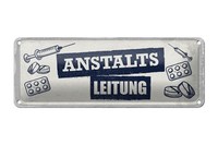 Blechschild Spruch 27X10 Cm Anstaltsleitung Spritze Tabletten Deko Schild