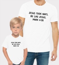 Jesus Took Naps Mark 4:38 Adults Man Women Kid Boy Girl Tee T-Shirt