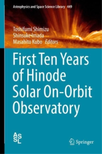 Toshifumi Shimi First Ten Years of Hinode Solar On-Orbit  (Hardback) (UK IMPORT) - Picture 1 of 1