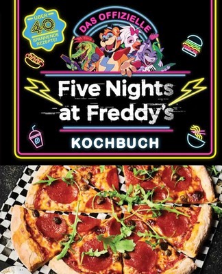Das offizielle Five Nights at Freddy's Kochbuch Über 40 spannende Rezepte! Buch