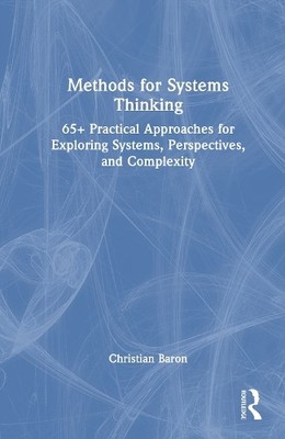 Methods for Systems Thinking by Christian Baron - 9781041111702