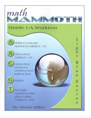Math Mammoth Grade 1-A Worktext by Maria Miller