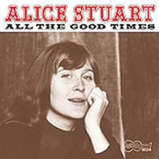 Alice Stuart - All the Good Times [New CD]