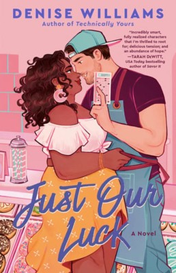 Just Our Luck by Denise Williams: New