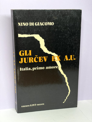 GLI JURCEV EX A.U. Italien, Erste Liebe Nino Di Giacomo und Lint