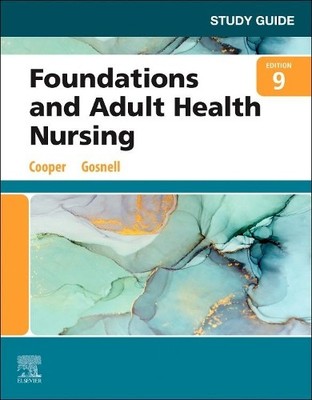 Study Guide for Foundations and Adult Health Nursing by Kim C... - 9780323812061
