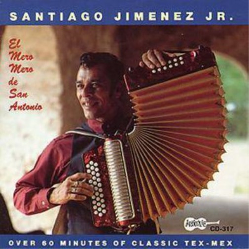 Santiago Jimenez Jr El Mero, Mero De San Antonio (CD) Album