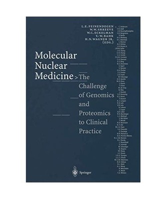 Molecular Nuclear Medicine: The Challenge of Genomics and Proteomics to Clinical