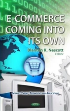 E-Commerce Coming into Its Own (Internet Theory, Technology and