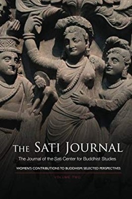 Sati Journal Volume 2 : Women's Contributions to Buddhism: Select