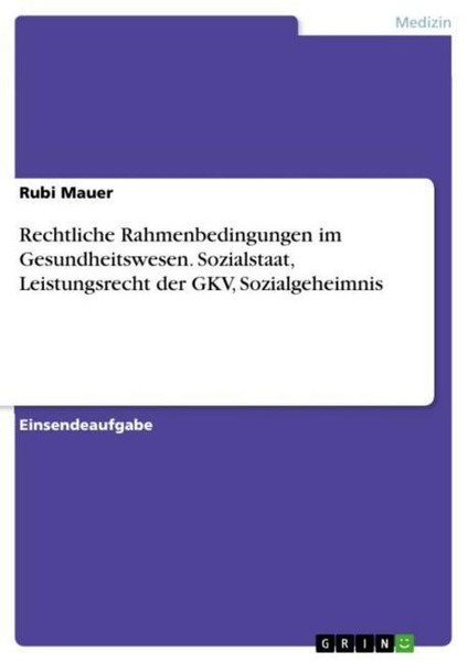 Rechtliche Rahmenbedingungen Im Gesundheitswesen. Sozialstaat, Leistungsrecht De-image