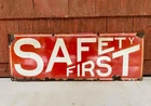 VINTAGE RED & WHITE PORCELAIN SIGN, SAFETY FIRST SIGN HEAVY!