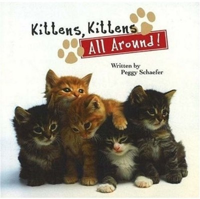 Kittens, Kittens All Around