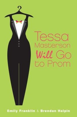 Tessa Masterson Will Go to Prom Hardcover Emily, Halpin, Brendan