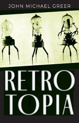 John Michael Greer Retrotopia (Taschenbuch)