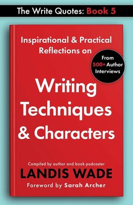The Write Quotes Writing Techniques & Characters Landis Wade Taschenbuch 2023
