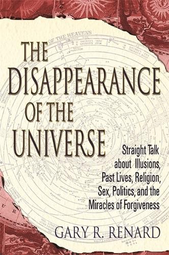 The Disappearance of the Universe by Gary R. Renard - 9781837823550