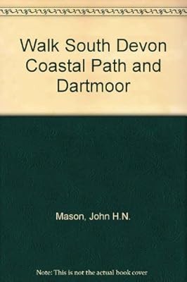Walk South Devon Coastal Path and Dartmoor, Mason, John H.N. & Tavy, Peter, Used
