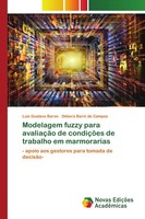 Luis Gustavo Baron (U. A.) | Modelagem Fuzzy Para AvaliaçãO De CondiçõEs De...