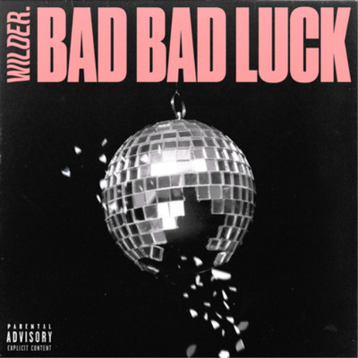 Wilder. Bad Bad Luck (CD) EP