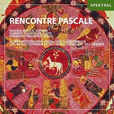 Mauch/Trawoeger/Pram Alfred Mitterhofer: Recontre Pascale (Orgel- und Kamm (CD)