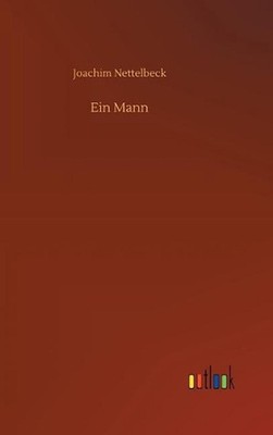 Ein Mann by Joachim Nettelbeck (German) Hardcover Book