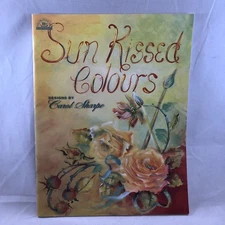 Sun Kissed Colours Carol Sharpe Painting Book Florals Tole Viking Folk Art