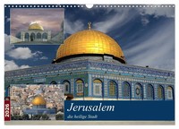 Jerusalem, Die Heilige Stadt (Wandkalender 2026 DIN A3 Quer), Calvendo...