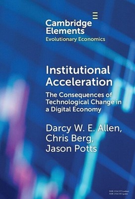 Institutional Acceleration: The Consequences of Technological Change in a Digita