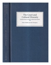 MULLALLY, EVELYN. THOMPSON, JOHN The court and cultural diversity : selected pap