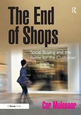 The End of Shops : Social Buying and the Battle for the Customer
