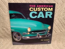 The American Custom Car by Pat Ganahl MBI Hardcover Book