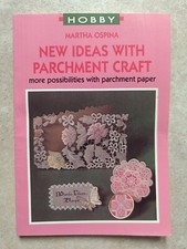 Hobby New Ideas With Parchment Craft by Martha Ospina