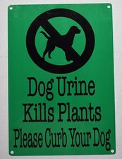 Dog Urine Kills Plants Please Curb Your Dog Sign Green, Aluminium 7X10 