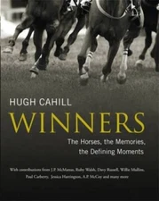 Winners: The horses, the memories, the defining moments - Hardcover - GOOD