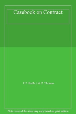 Casebook on Contract By J.C. Smith, J.A.C. Thomas. 9780421346208
