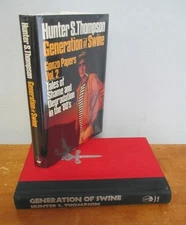 GENERATION OF SWINE Tales of Shame & Degradation in the '80's, Hunter S Thompson